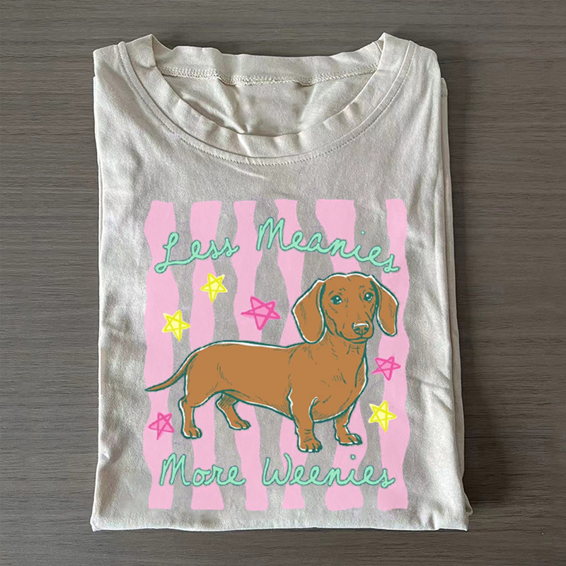 Less Meanies More Weenies T-shirt