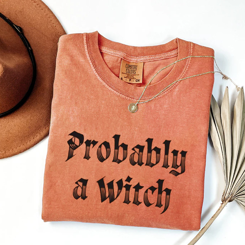 Probably A Witch Halloween Tshirt