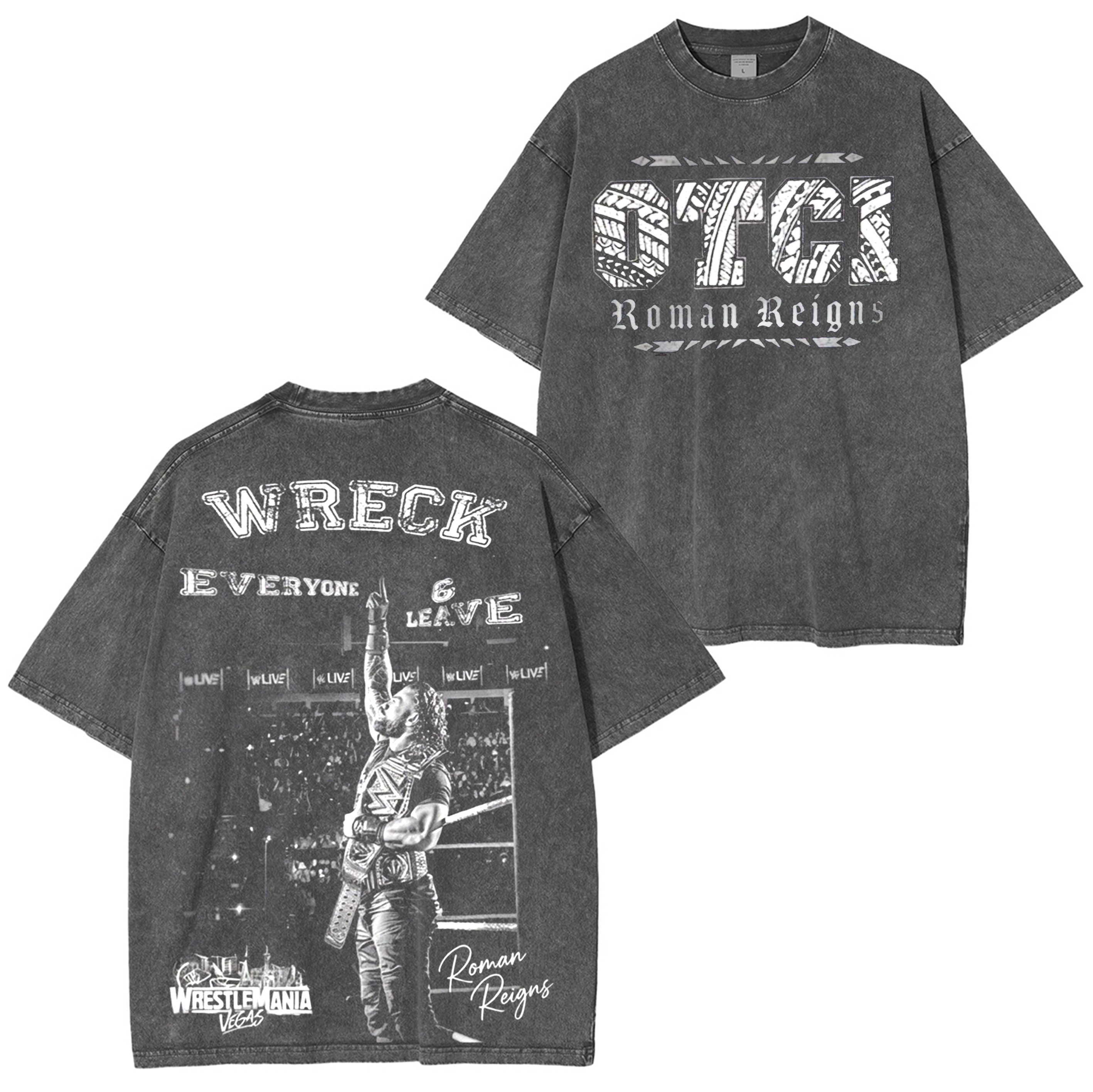 Roman Reigns-Wreck Everone And Leave Oversized T-shirt/Crewneck/Hoodie