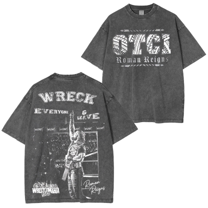 Roman Reigns-Wreck Everone And Leave Oversized T-shirt/Crewneck/Hoodie