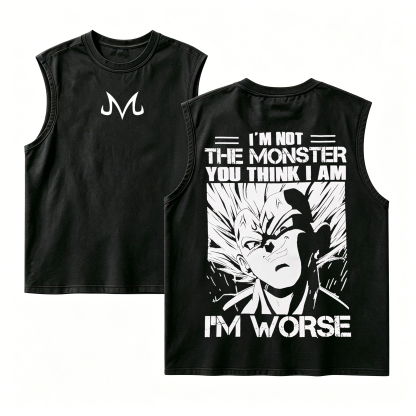 I'm Not The Monster You Think I Am I'm Worse,Vegeta Dragon Ball Z Anime Oversize Unisex Shirts/Crewneck/Hoodie