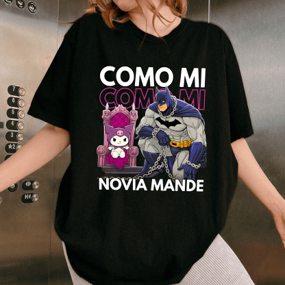 COMO MI NOVIA MANDE Unisex T-shirt/Crewneck/Hoodie