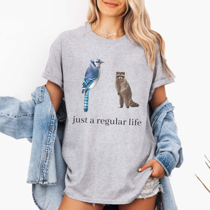 Just A Regular Life  Oversize Unisex Shirts/Crewneck/Hoodie