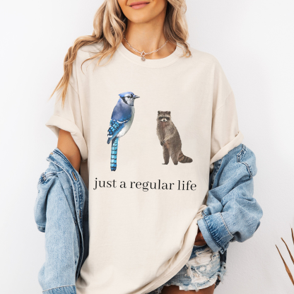 Just A Regular Life  Oversize Unisex Shirts/Crewneck/Hoodie