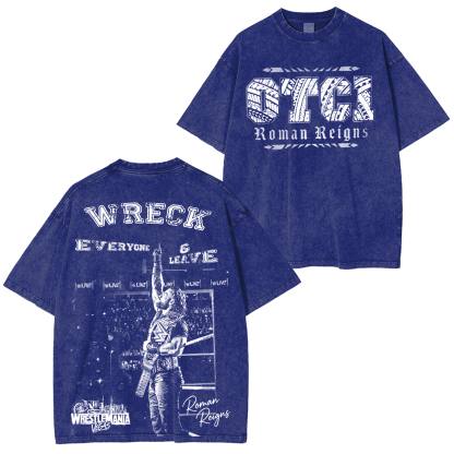 Roman Reigns-Wreck Everone And Leave Oversized T-shirt/Crewneck/Hoodie