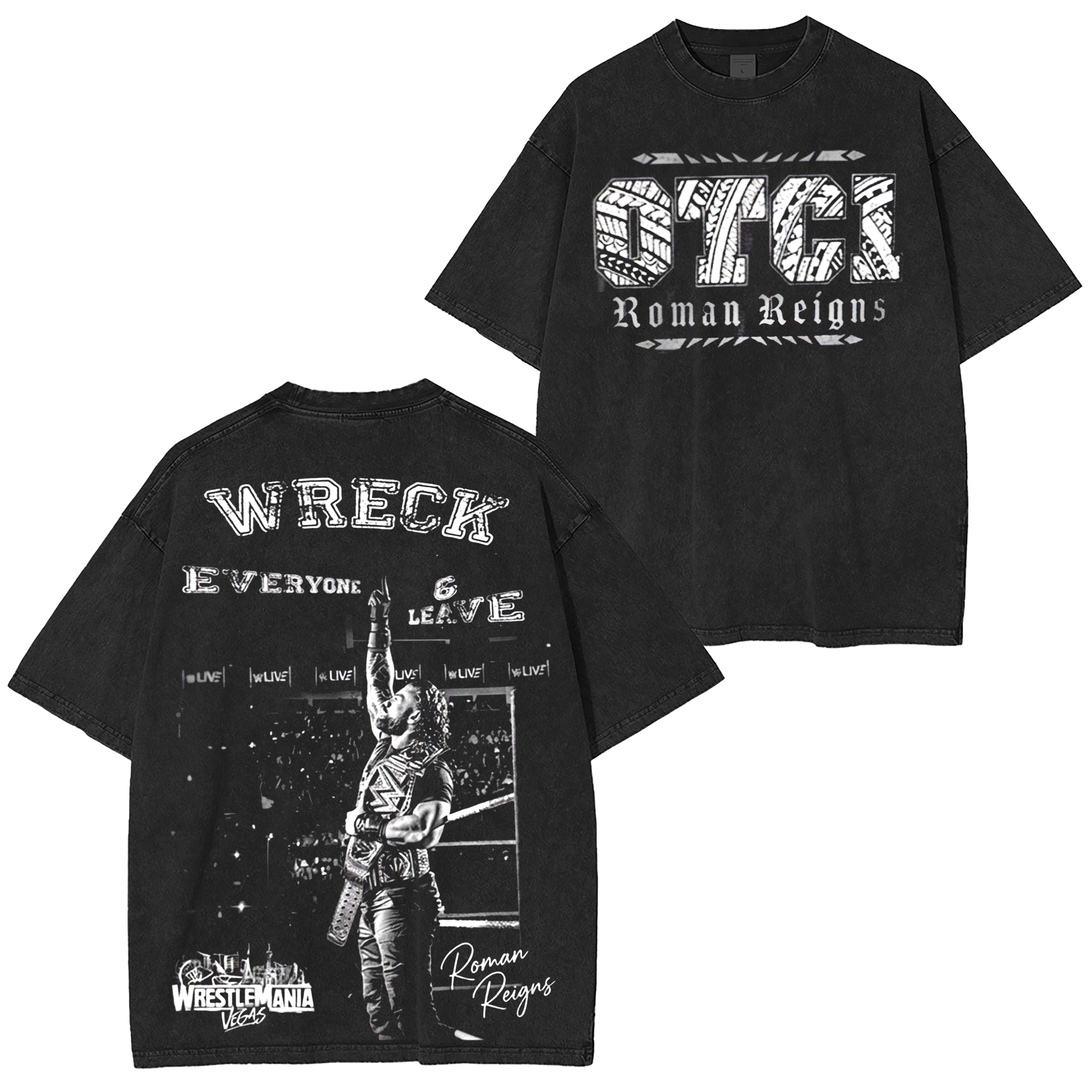 Roman Reigns-Wreck Everone And Leave Oversized T-shirt/Crewneck/Hoodie