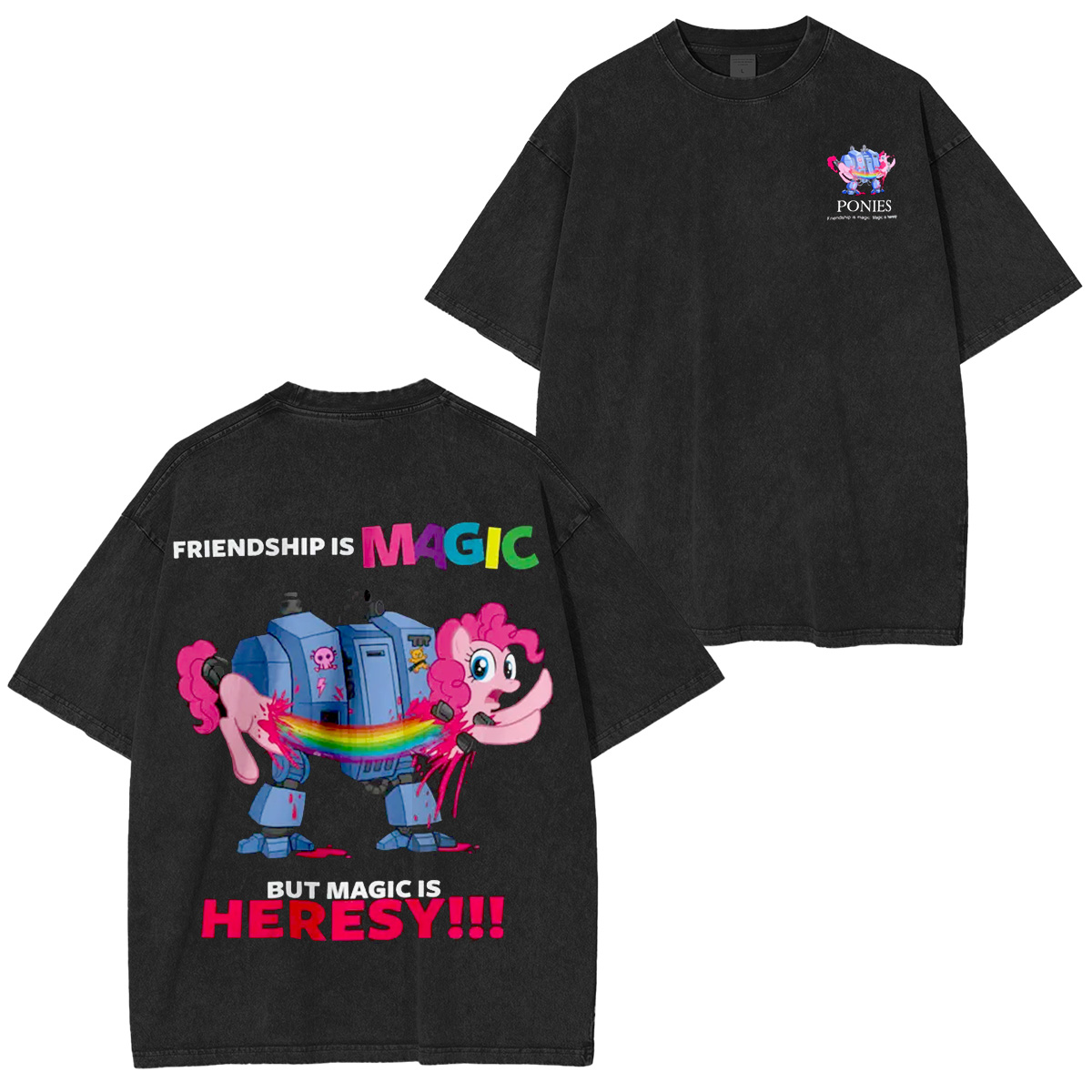 Friendship is Magic but Magic is Heresy Oversized Washing Tee