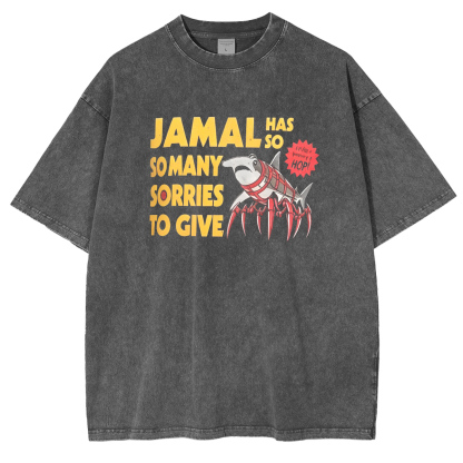 Jamal Has So Many Sorries To Give Oversized T-shirt/Crewneck/Hoodie