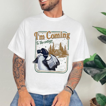 I'm Coming To the cottage Unisex T-shirt/Crewneck/Hoodie