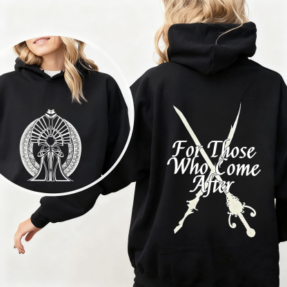 For Those Who Come After Unisex T-shirt/Crewneck/Hoodie