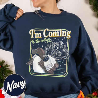 I'm Coming To the cottage Unisex T-shirt/Crewneck/Hoodie