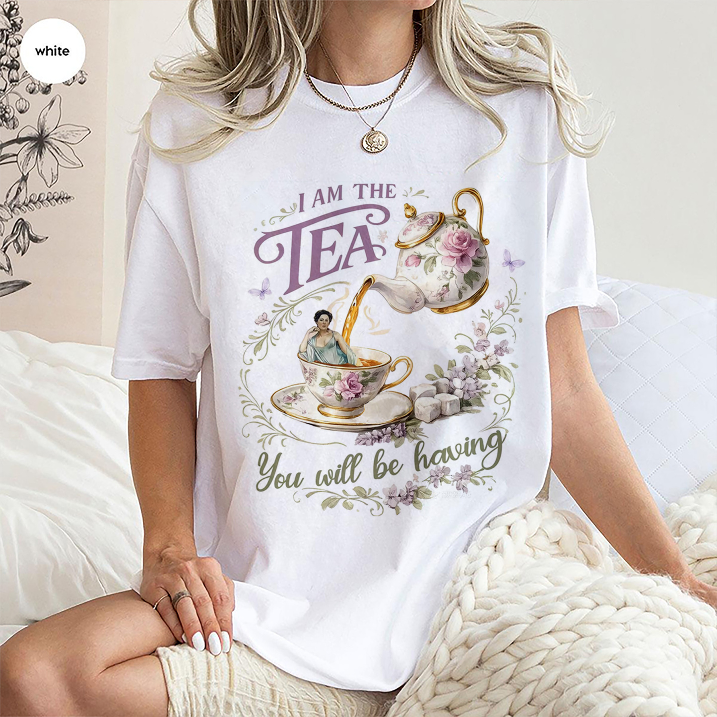 “I AM THE TEA” Oversized T-shirt/Crewneck/Hoodie