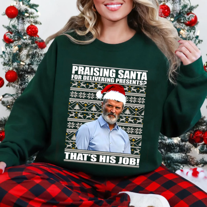 Roy Keane Praising Santa Jumper, Roy Keane Christmas Unisex T-shirt/Crewneck/Hoodie