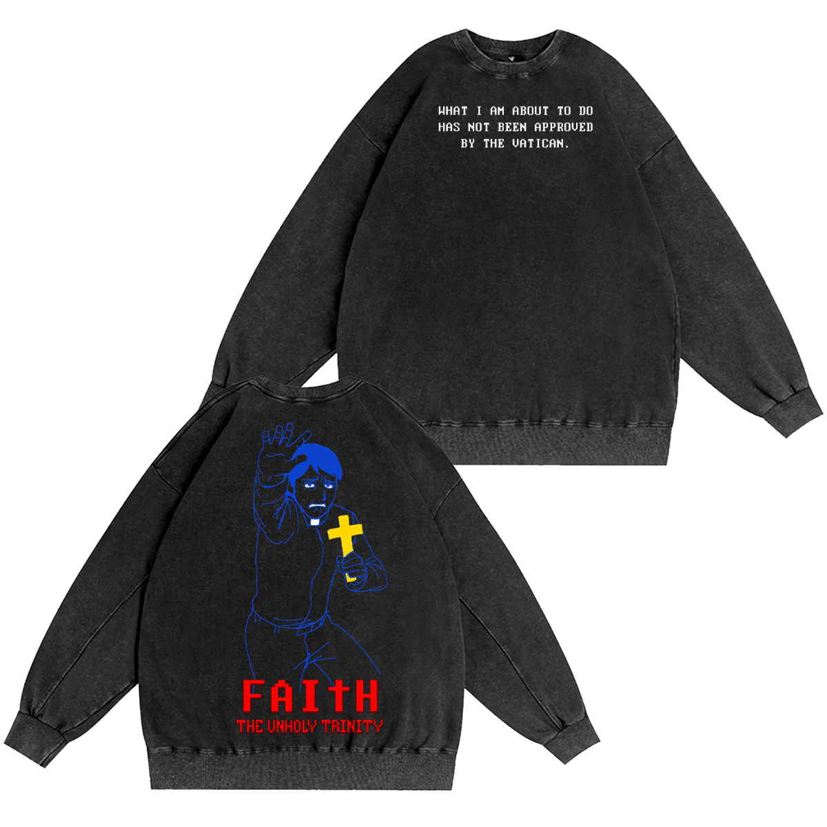 FAITH The Unholy Trinity Oversized T-shirt/Crewneck/Hoodie