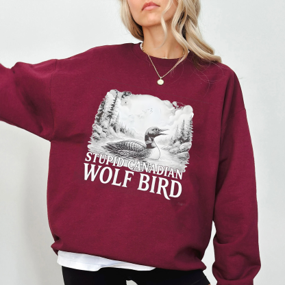 Stupid Canadian Wolf Bird Unisex T-shirt/Crewneck/Hoodie
