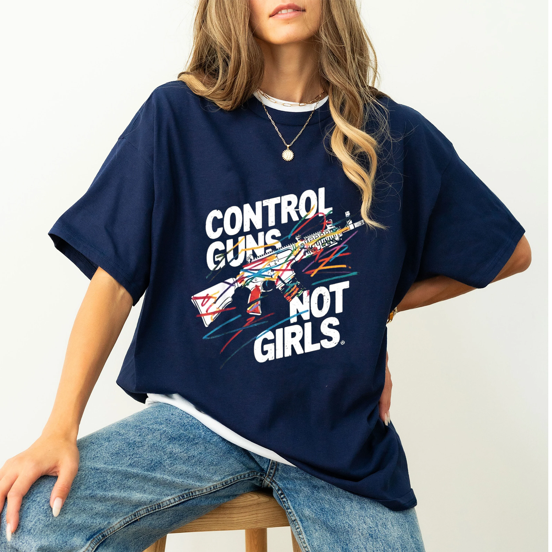 Control Guns Not Girls Oversized T-shirt/Crewneck/Hoodie