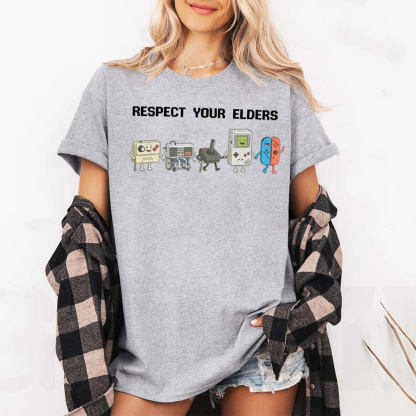 Respect Your Elders Unisex T-shirt/Crewneck/Hoodie