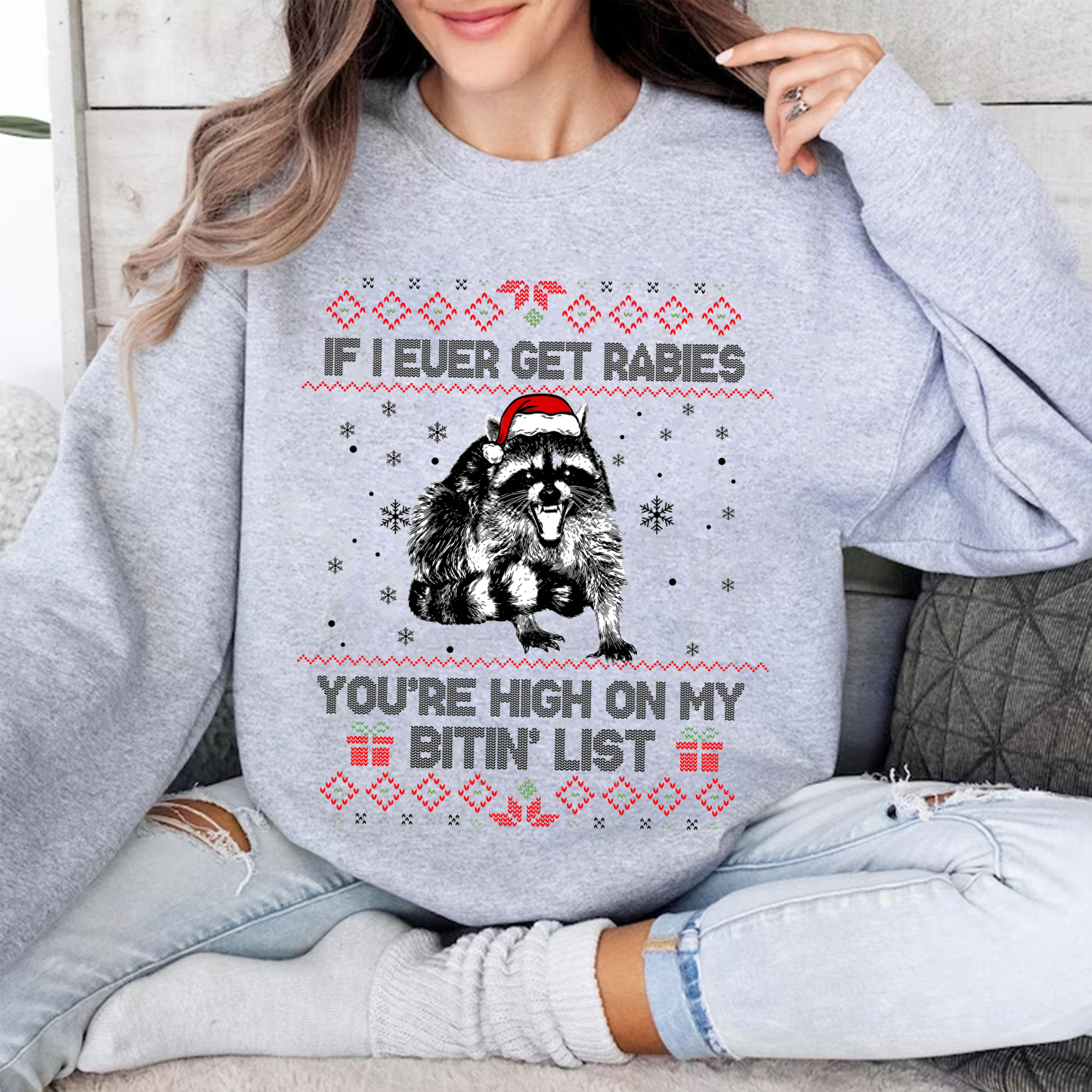 Rabies Raccoon,If I Ever Get Rabies You’re High On My Bitin’ List Unisex T-shirt/Crewneck/Hoodie