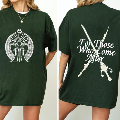 For Those Who Come After Unisex T-shirt/Crewneck/Hoodie