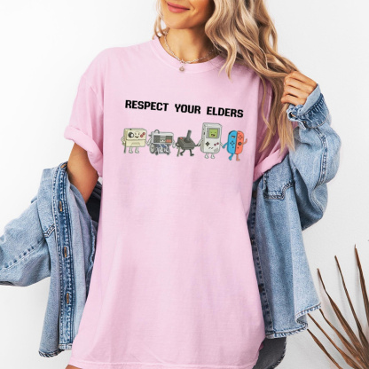 Respect Your Elders Unisex T-shirt/Crewneck/Hoodie