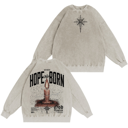 Hope Was Born Oversized T-shirt/Crewneck/Hoodie