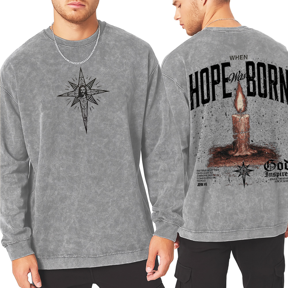 Hope Was Born Oversized T-shirt/Crewneck/Hoodie