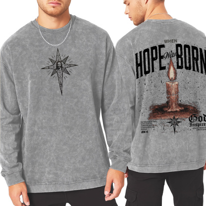 Hope Was Born Oversized T-shirt/Crewneck/Hoodie