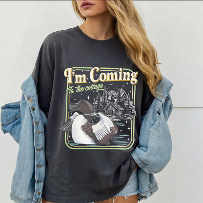 I'm Coming To the cottage Unisex T-shirt/Crewneck/Hoodie