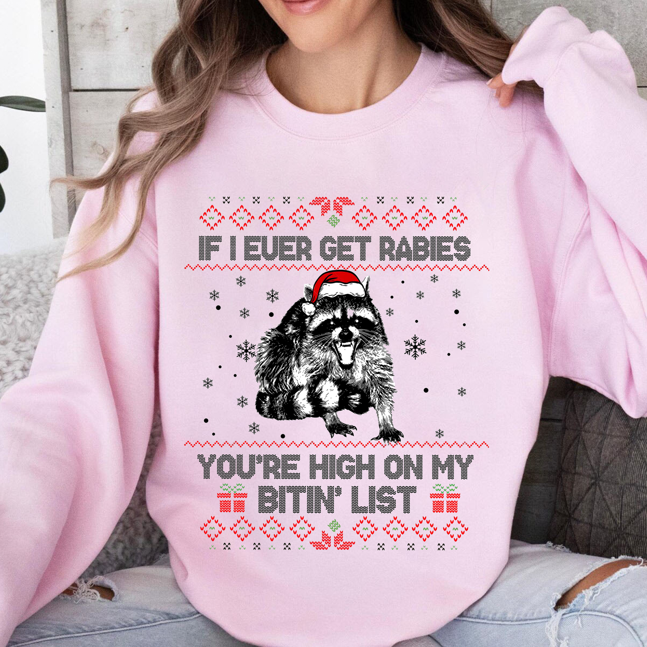 Rabies Raccoon,If I Ever Get Rabies You’re High On My Bitin’ List Unisex T-shirt/Crewneck/Hoodie