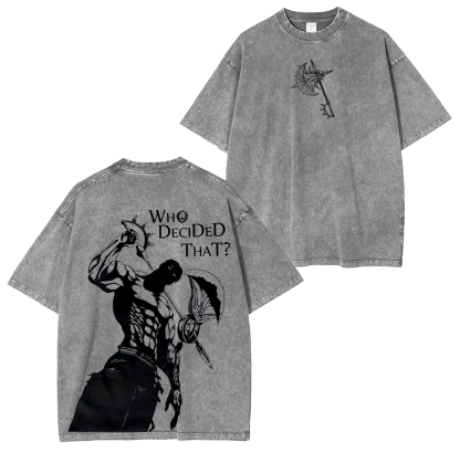 Escanor,"Who decided that?"Washed T-shirt/Crewneck/Hoodie