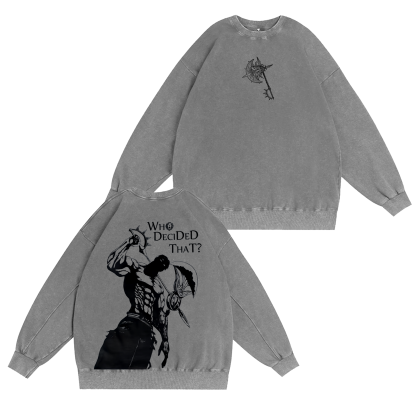 Escanor,"Who decided that?"Washed T-shirt/Crewneck/Hoodie