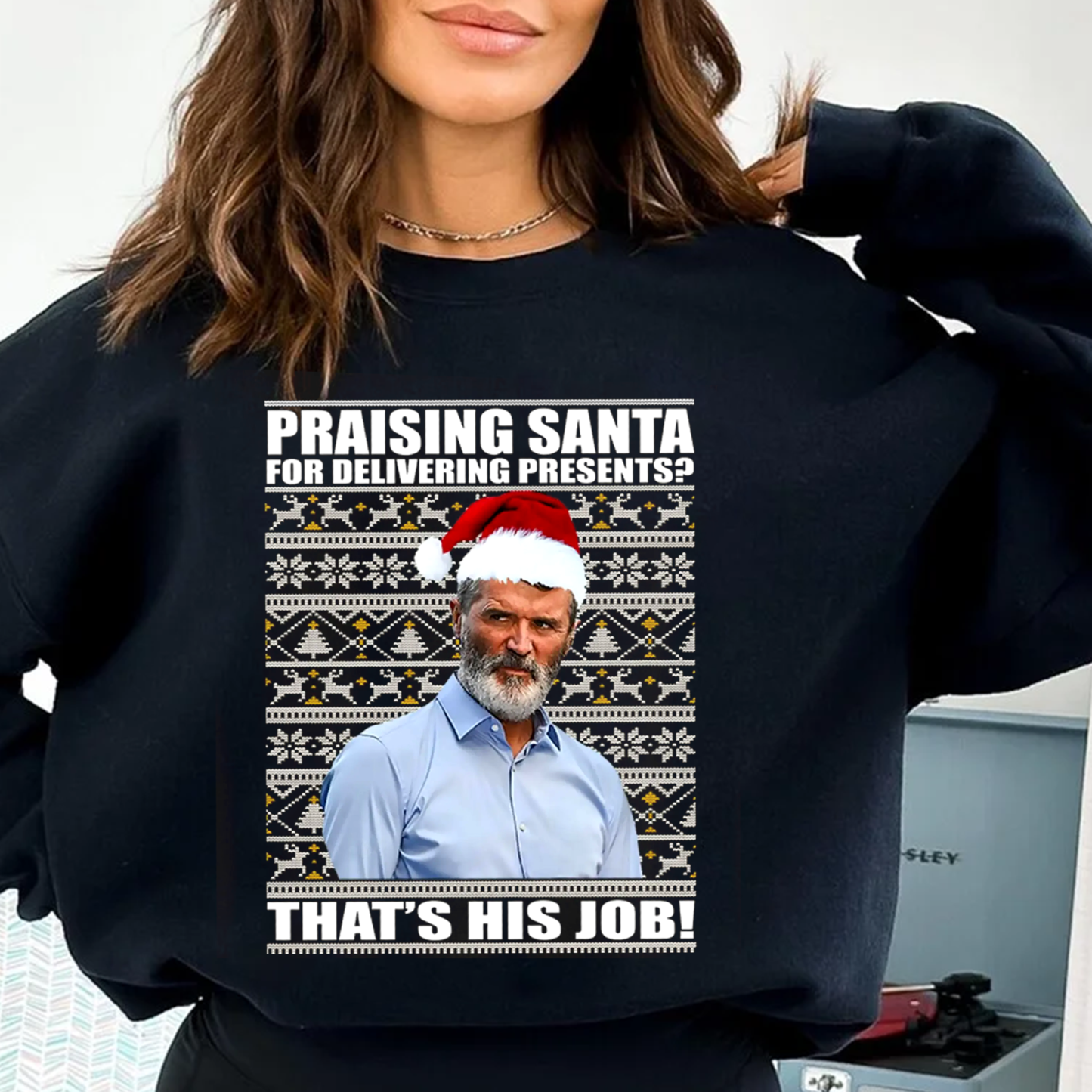 Roy Keane Praising Santa Jumper, Roy Keane Christmas Unisex T-shirt/Crewneck/Hoodie