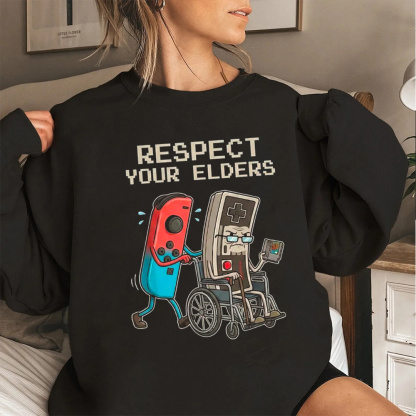 RESPECT YOUR ELDERS Unisex T-shirt/Crewneck/Hoodie