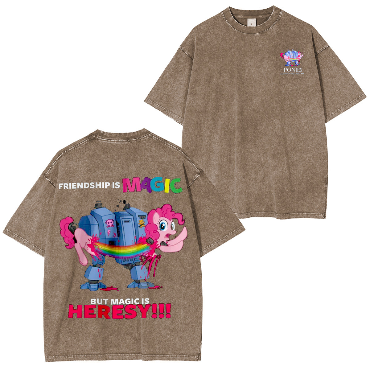 Friendship is Magic but Magic is Heresy Oversized Washing Tee
