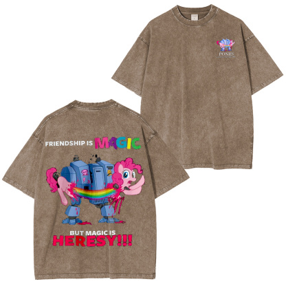 Friendship is Magic but Magic is Heresy Oversized Washing Tee