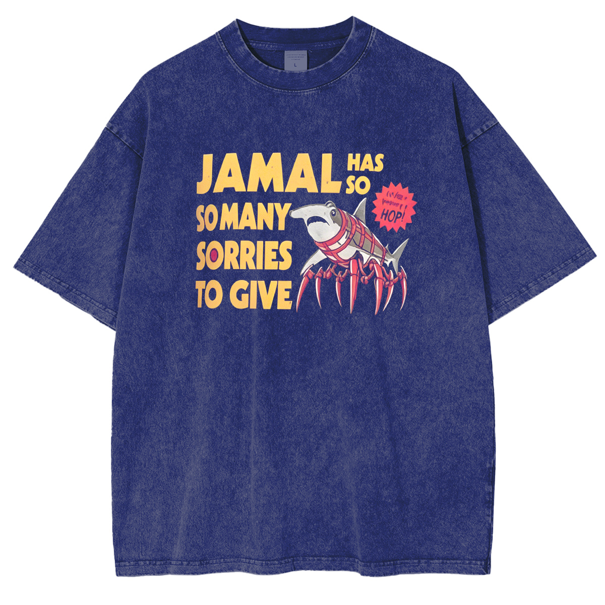 Jamal Has So Many Sorries To Give Oversized T-shirt/Crewneck/Hoodie