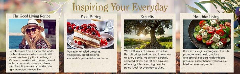 Bertolli olive oil, inspiring your everyday