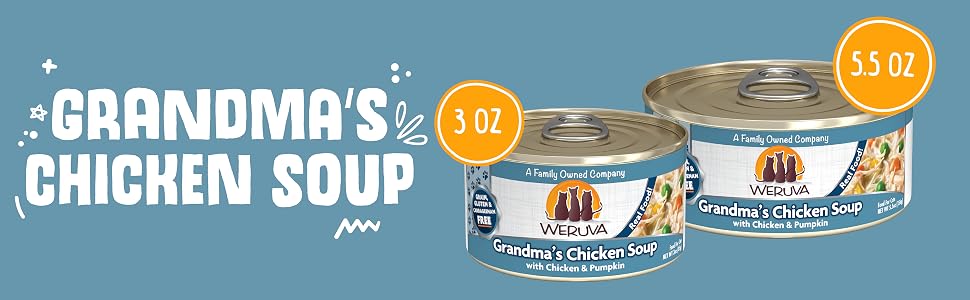 Weruva Grandma&amp;#39;s Chicken Soup. Available in 3 and 5.5 oz cans