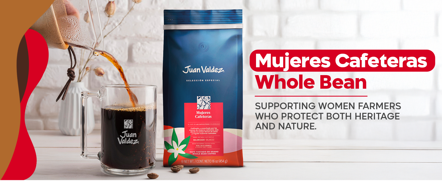 Juan Valdez mujeres cafeteras whole bean, supporting women farmers who protect their heritage