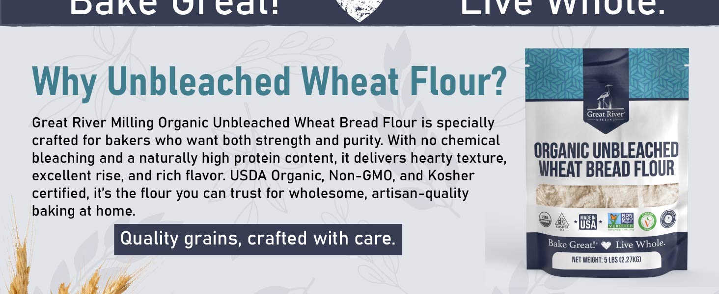 Why Unbleached Wheat Flour?