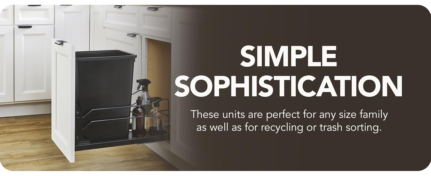 Pullout waste container displayed in a white kitchen cabinet. Text Reads: Simple Sophistication.