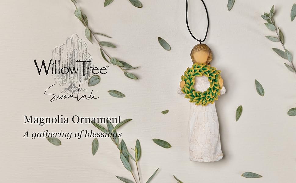 Willow Tree Magnolia Ornament, a gathering of blessings