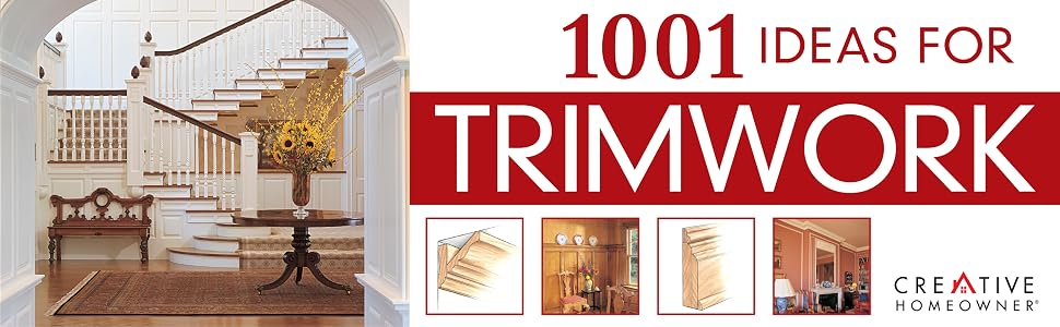 Photo examples of wood trim designs in a home, text: 1001 Ideas for Trimwork.