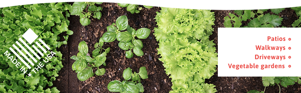Maintain weed-free patios, walkways, driveways and even vegetable gardens.