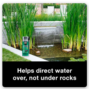 Helps direct water over, not under rocks.