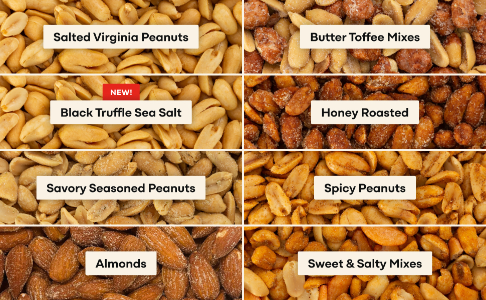 salted virginia peanuts, butter toffee, honey roasted peanuts, black truffle peanuts