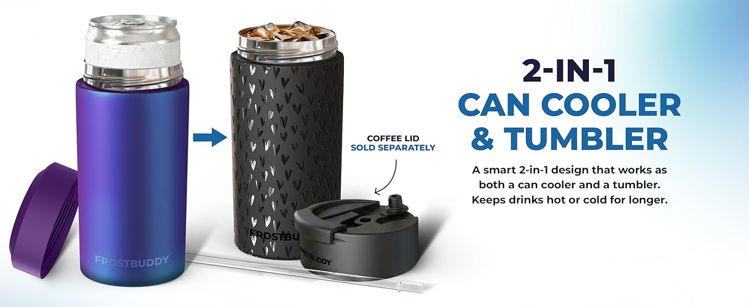 2-IN-7 CAN COOLER &amp;amp; TUMBLER A smart 2-in-1 design that works as both a can cooler and a tumbler.