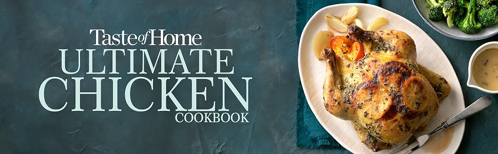 Taste of Home Ultimate Chicken Cookbook