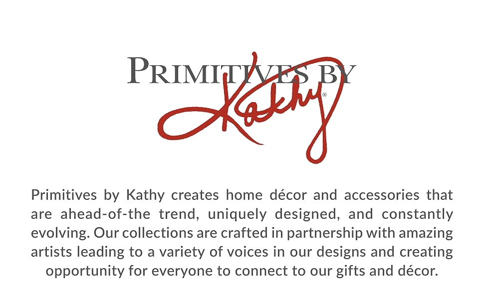 Text: Primitives by Kathy creates home décor and accessories that are ahead-of-the trend, uniquely..