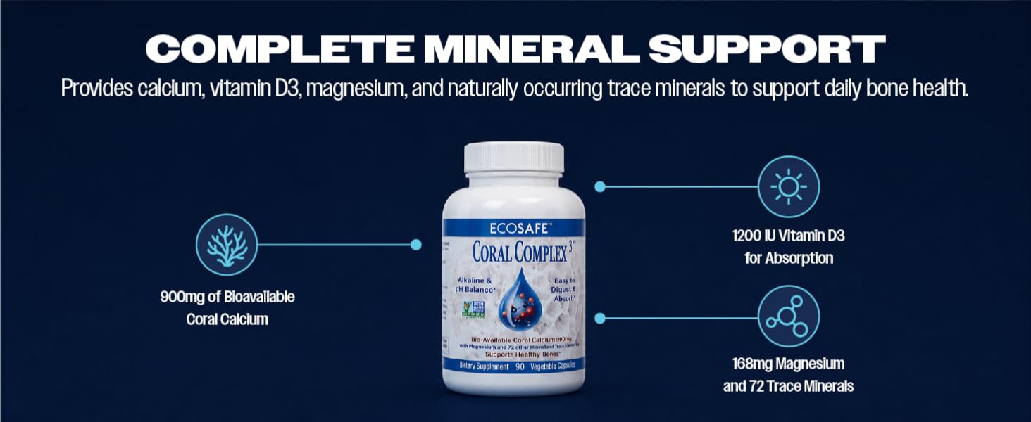 EcoSafe Coral Complex with calcium, vitamin D3, magnesium and naturally occurring trace minerals.
